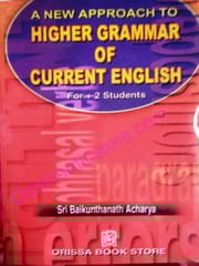 A New Approach To Higher Grammar Of Current English By Baikunthanath Acharya