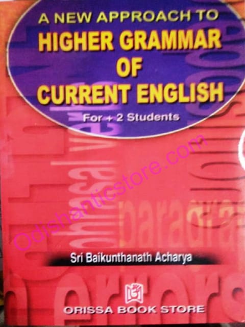 A New Approach To Higher Grammar Of Current English By Baikunthanath Acharya