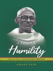 A Man of Humility- Life and Times of Sarat Chandra Maharana By Anadi Nayak